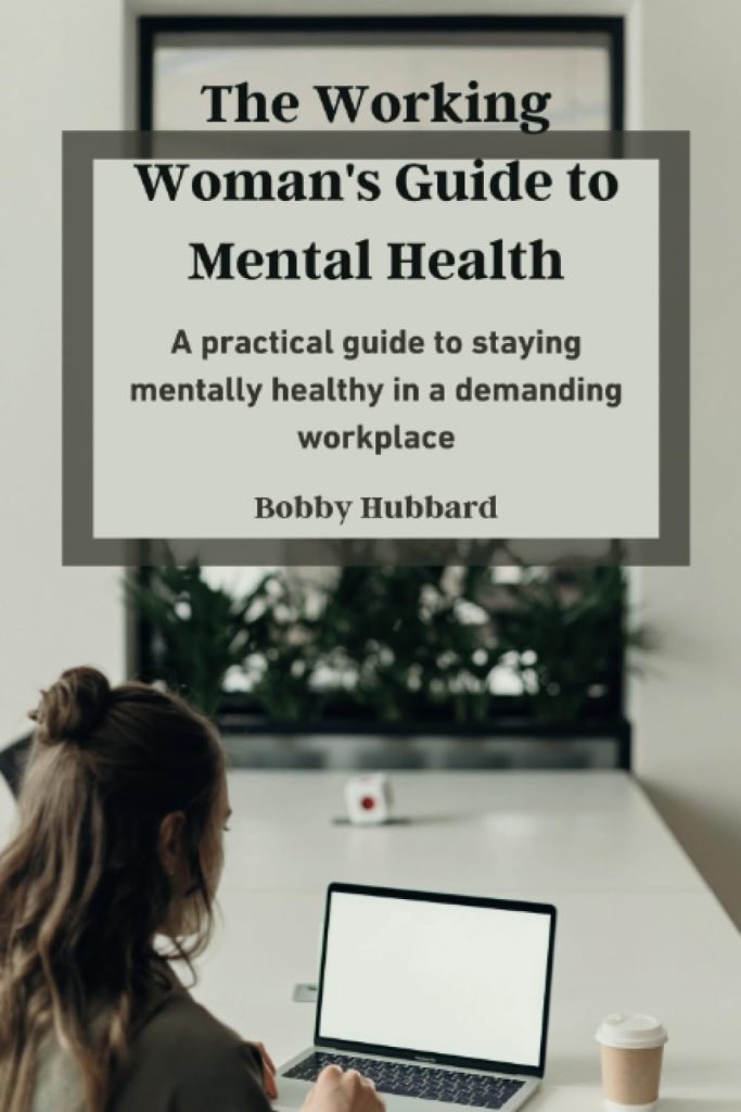 The Working Woman's Guide to Mental Health